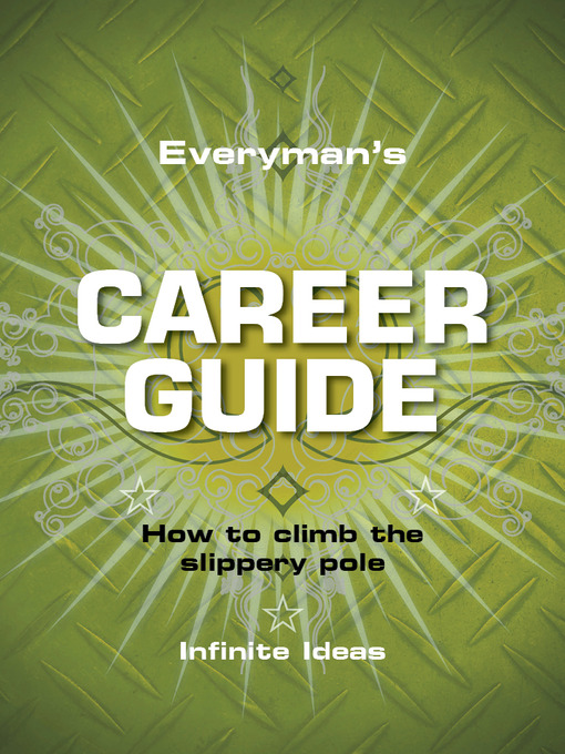 Everyman's Career Guide How to Climb the Slippery Pole